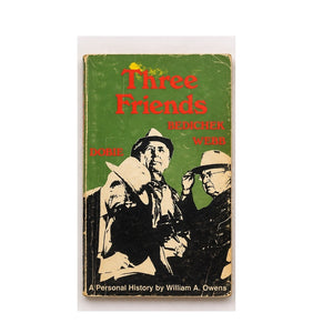 Three Friends William A Owens 1975 Vintage Texas History Paperback UT Press
